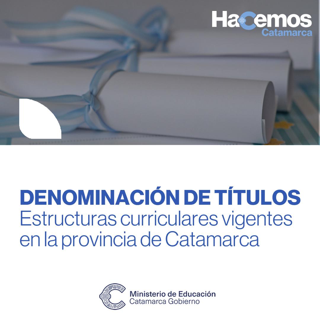 Denominación de Títulos de estructuras curriculares vigentes en la provincia de Catamarca