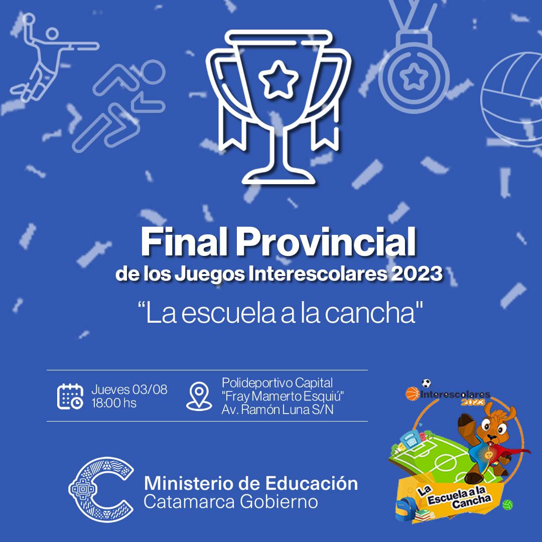 Se viene la Final Provincial de los Juegos Interescolares 2023