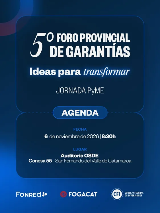 Catamarca reunirá a referentes del financiamiento y la innovación en el 5° Foro Provincial de Garantías