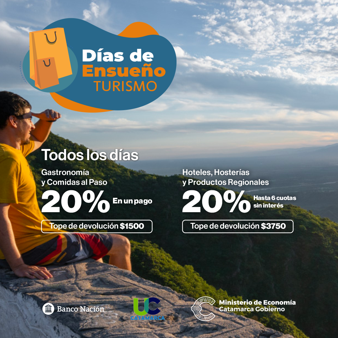 Días de Ensueño Turismo sigue todos los días con descuentos del 20% para visitantes y catamarqueño